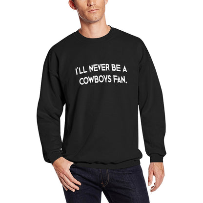 Gevon - Never a Cowboy Fan Sweatshirt